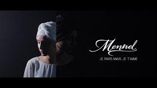 Mennel - Je Pars Mais Je T'aime (Official Video)