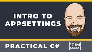 Intro to AppSettings in .NET Core - Appsettings.json, secrets.json, and more