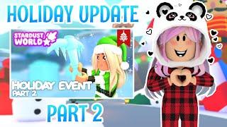 Checking out the Holiday Update Part 2 in Stardust World! 