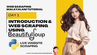 Day 1 - Introduction & Web Scraping Using BeautifulSoup - Web Scraping  Malayalam Tutorial