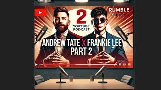 Andrew Tate x Frankie Lee Part 2: Unfiltered Conversations on Success and Hustle"