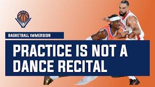 Run more Effective Basketball Practices: It is Not a Dance Recital