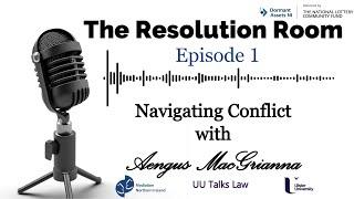 The Resolution Room - Episode 1: What Exactly is Mediation?