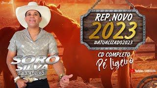 SORÓ SILVA O BOIADEIRO - REPERTÓRIO NOVO (PÉ LIGEIRO PROMOCIONAL 2023)