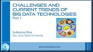 Challenges and Current Trends of Big Data Technologies: Part 1