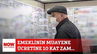 Emeklinin muayene ücretine 10 kat zam... 9 Ocak 2025 NOW Ana Haber