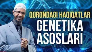 Qur'ondagi haqiqatlar: Genetika  asoslari - Dr.Zakir Naik