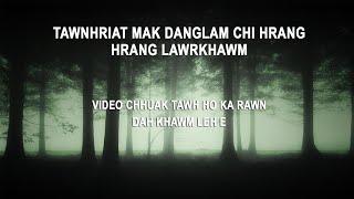 Tawnhriat chi hrang hrang lawrkhawm| Video chhuak tawh ho ka rawn dahkhawm leh e