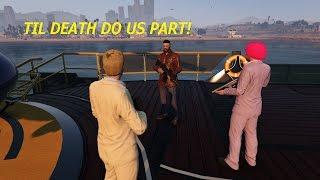 Gta V - Til death do us part!