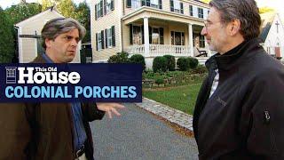 History of the Colonial Porch | This Old House