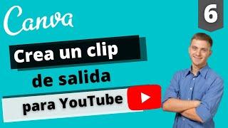 Cómo hacer un OUTRO para YOUTUBE en CANVA 2021| Diseña una PANTALLA FINAL para YouTube sin programas