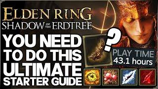 ULTIMATE Shadow of the Erdtree Starter Guide - 18 IMPORTANT Tips You Need to Know - Elden Ring!