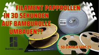 Filament Papprollen ganz schnell auf Bambu Lab AMS Rolle umbauen ? In 30 Sekunden erledigt!