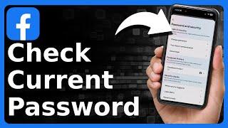 How To Check Current Password On Facebook