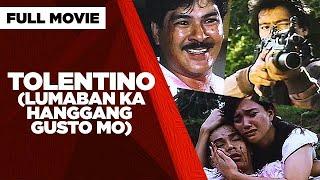 TOLENTINO (LUMABAN KA HANGGANG GUSTO MO): Lito Lapid, Joanne Quintas & Al Tantay | Full Movie