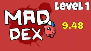 Mad Dex - level 1 [WR] 9.48 - Timaël