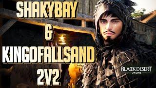 BDO - ShakyBay & KingofAllSand 2v2