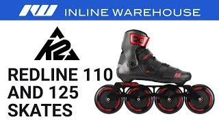 K2 Redline 110 and 125 Skates Review