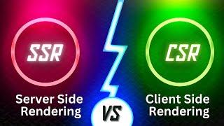 Server Side rendering vs Client Side rendering | SSR vs CSR