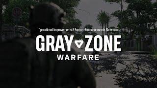 Gray Zone Warfare: Operational Improvements & Feature Enhancements - Part 1 (Showcase)