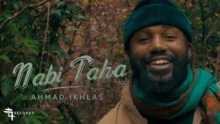 Ahmad Ikhlas - Nabi TaHa Official Music Video