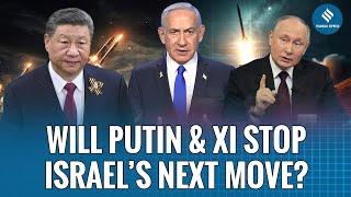 China-Russia Unite Against Israel’s Iran Strikes | Why Russia, China Back Iran Against Israel