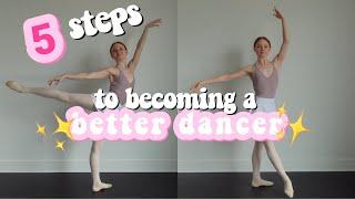 5 STEPS TO BECOMING A BETTER DANCER