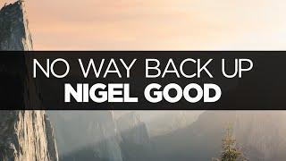 [LYRICS] Nigel Good - No Way Back Up (ft. Illuminor)