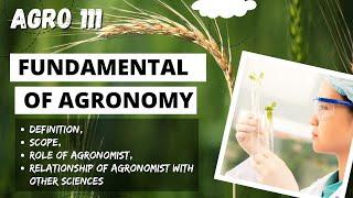 AGRO 111 | Lecture 1 - FUNDAMENTALS OF AGRONOMY- Definition, scope, Role of Agronomist, etc.