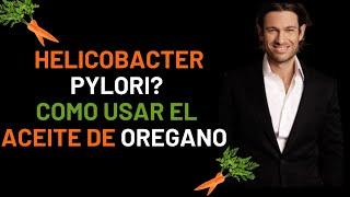 Tienes HELICOBACTER Pilory? Como Tomar El Aceite De Oregano? Dr. Ludwig Johnson EXPLICA y Mucho Mas