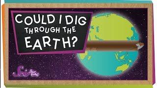 Could I Dig a Hole Through the Earth?