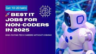  Best IT Jobs for Non-Coders in 2025 | High-Paying Tech Careers Without Coding!