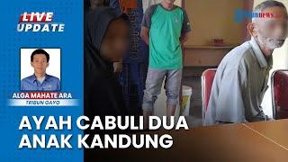 Bejat Perangai Ayah di Aceh Tengah, Tega Mencabuli 2 Anak Kandungnya hingga Melahirkan Bayi