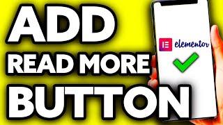 How To Add Read More Button in Wordpress Elementor (EASY!)