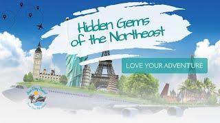 Hidden Gems of the Northeast