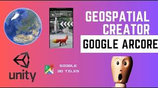 Create World Space AR | Geospatial Creator Tutorial - ARCore in Unity