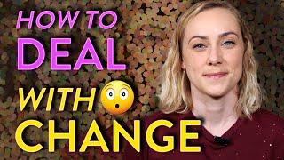 How to Deal with Life Changes