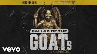 Briggs, Kobie Dee - Ballad of the GOATs (Official Visualiser)