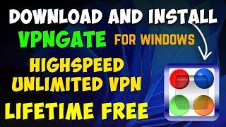 Lifetime Free VPN For PC | (1GB/s Downloading Speed) HighSpeed Unlimited Vpn For Windows