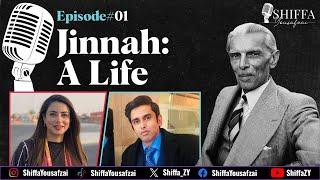 Why do people criticize Jinnah? • Barrister Yasser Latif Hamdani • Podcast 01 • Shiffa Yousafzai