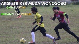 SEPAKBOLA WANITA GMM KARTINI Vs SRIKANDI KALIWULUH Lapangan Wonokasihan Wonosobo