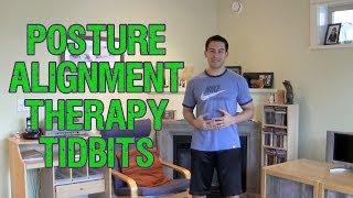 Posture Alignment Therapy Tidbits