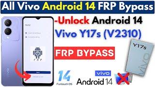 -All VIVO Android 14 FRP Bypass 2024 -Vivo Y17s Frp Google Account -Apps Not Working | Without PC