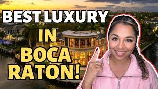 TOP 5 LUXURY Neighborhoods in Boca Raton Florida! - 2023