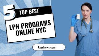 LPN Programs Online NYC