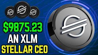 Stellar CEO Explains $9,875.23 XLM Price Analysis! (MUST WATCH) Xlm News Today