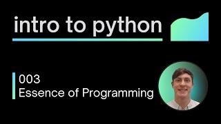 Flocode - Intro to Python for Engineers - 003 Essence of Programming