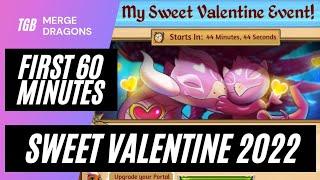 First 60 Minutes Merge Dragons My Sweet Valentine Event