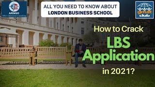 All you Need to know about London Business School! Cracking the LBS Application EP1