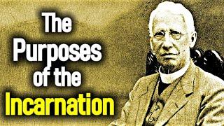 The Purposes of the Incarnation - G. Campbell Morgan